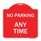 Signmission Designer Series Sign-No Parking Anytime, Red & White Aluminum Sign, 18" x 18", RW-1818-23763 A-DES-RW-1818-23763 - alternate 1